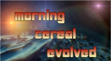 morning
                cereal evolved
